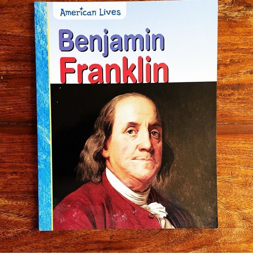 Benjamin Franklin Book American Lives Early Readers History Founding Fathers